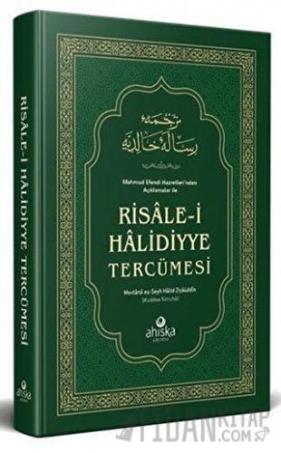 Mahmud Efendi Hazretleri’nden Açıklamalar ile Risale-i Halidiyye Tercümesi (Ciltli)