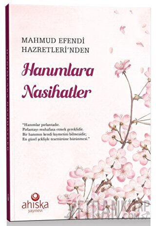 Mahmud Efendi Hazretleri'nden Hanımlara Nasihatler