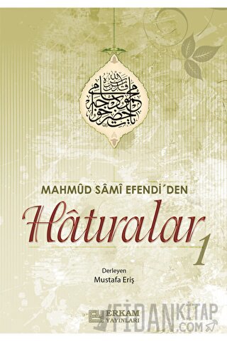 Mahmud Sami Efendi'den Hatıralar 1