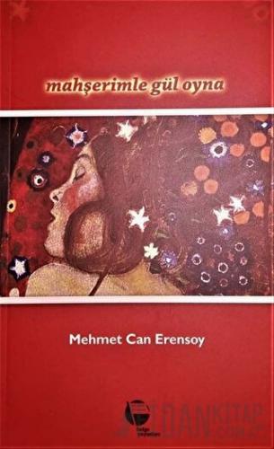 Mahşerimle Gül Oyna