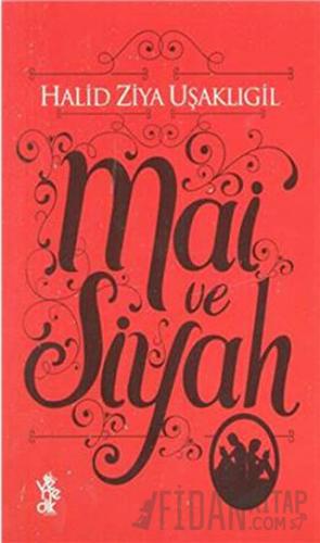 Mai ve Siyah Halit Ziya Uşaklıgil