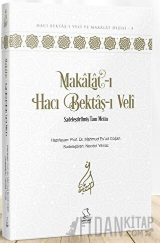 Makalat-ı Hacı Bektaş-ı Veli (Sadeleştirilmiş Tam Metin) (Ciltli)