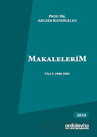 Makalelerim Cilt 1: 1986-2001 (Ciltli)