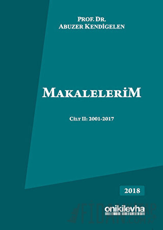 Makalelerim Cilt 2: 2001-2017 (Ciltli)