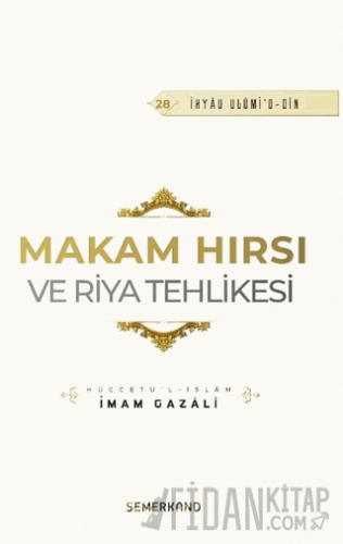 Makam Hırsı ve Riya Tehlikesi