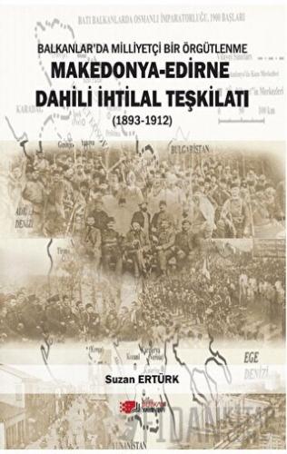 Makedonya - Edirne Dahili İhtilal Teşkilatı (1893-1912)