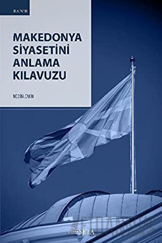 Makedonya Siyasetini Anlama Kılavuzu Nedim Emin