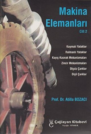 Makina Elemanları Cilt: 2 Atilla Bozacı