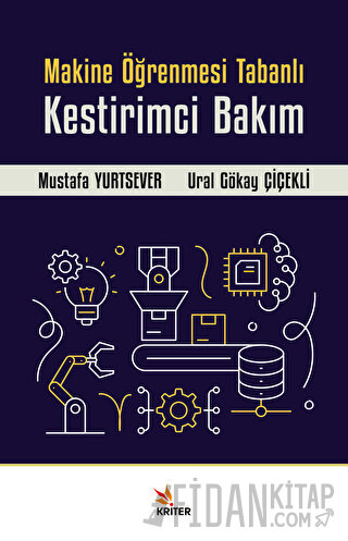 Makine Öğrenmesi Tabanlı Kestirimci Bakım