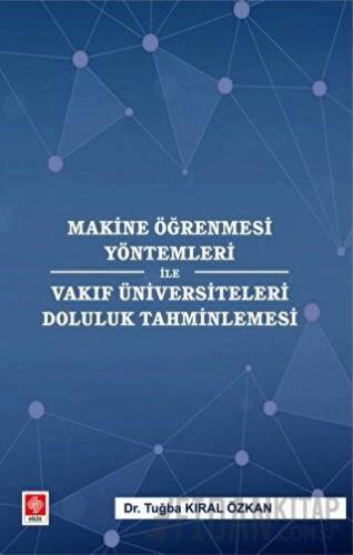 Makine Öğrenmesi Yöntemleri ile Vakıf Üniversiteleri Doluluk Tahminlemesi