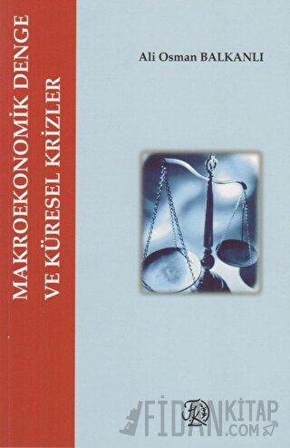 Makro Ekonomik Denge ve Küresel Krizler