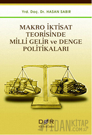 Makro İktisat Teorisinde Milli Gelir ve Denge Politikaları