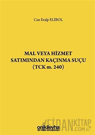 Mal veya Hizmet Satımından Kaçınma Suçu (TCK m. 240)