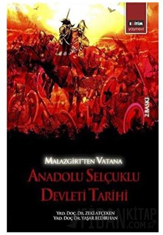 Malazgirt’ten Vatana Anadolu Selçuklu Devleti Tarihi