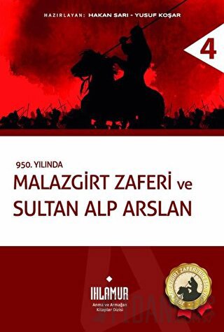 Malazgirt Zaferi ve Sultan Alp Arslan (Ciltli)