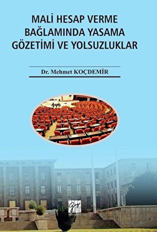 Mali Hesap Verme Bağlamında Yasama Gözetimi ve Yolsuzluklar