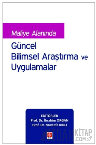Maliye Alanında Güncel Bilimsel Araştırma ve Uygulamalar