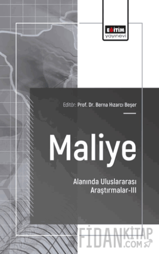 Maliye Alanında Uluslararası Araştırmalar - III