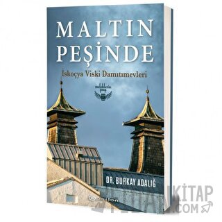 Maltın Peşinde - İskoçya Viski Damıtımevleri