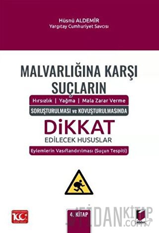 Malvarlığına Karşı Suçların (Hırsızlık - Yağma - Mala Zarar Verme) Sor
