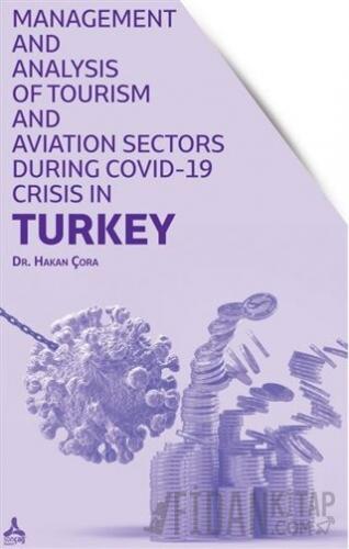 Management and Analysis of Tourism and Aviation Sectors During Covid-19 Crisis in Turkey