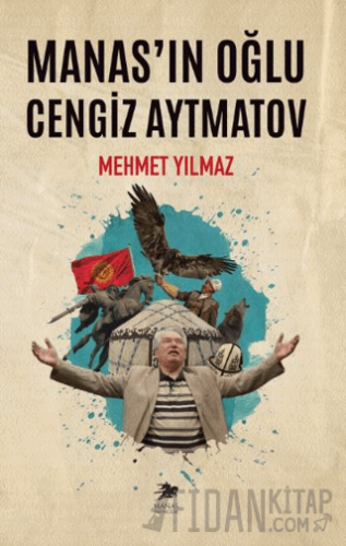 Manas’ın Oğlu Cengiz Aytmatov