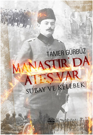Manastır'da Ateş Var