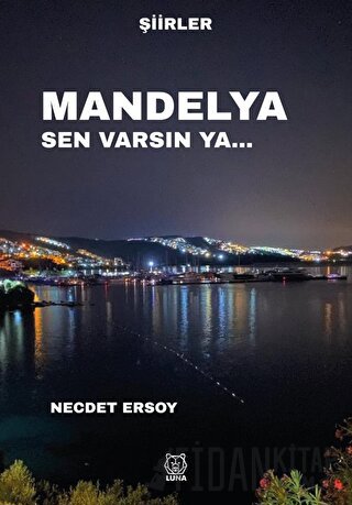 Mandelya Sen Varsın Ya…