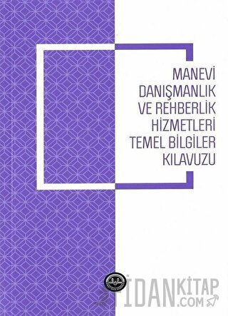 Manevi Danışmanlık ve Rehberlik Hizmetleri Temel Bilgiler Kılavuzu