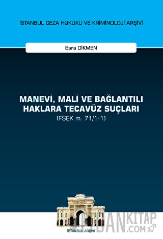 Manevi, Mali ve Bağlantılı Haklara Tecavüz Suçları (FSEK m. 71/1-1)
