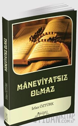 Maneviyatsız Olmaz