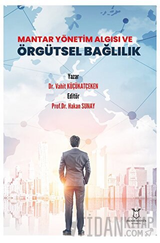 Mantar Yönetim Algısı ve Örgütsel Bağlılık