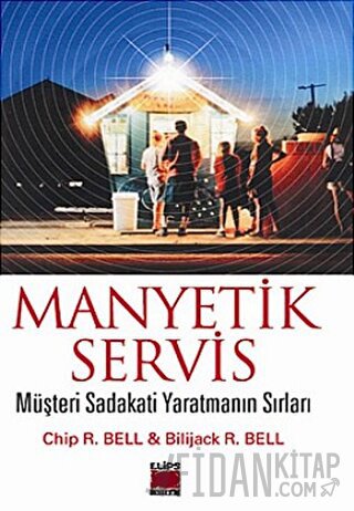 Manyetik Servis Müşteri Sadakati Yaratmanın Sırları