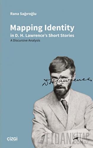 Mapping Identity in D.H. Lawrence's Short Stories - A Discursive Analysis