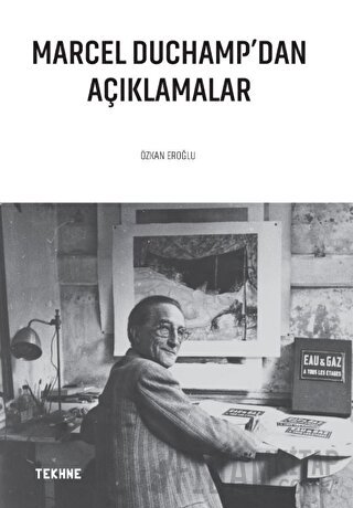 Marcel Duchamp’dan Açıklamalar Özkan Eroğlu