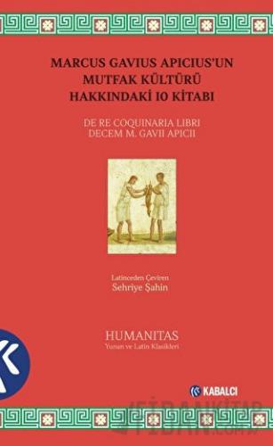 Marcus Gavius Apicius’un Mutfak Kültürü Hakkındaki 10 Kitabı