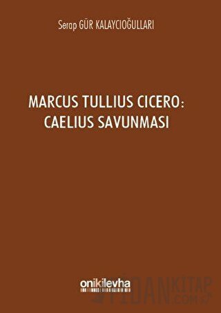 Marcus Tullius Cicero : Caelius Savunması