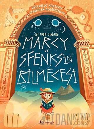 Marcy ve Sfenks'in Bilmecesi: Destansoy Ailesi'nin Efsaneler Koleksiyonu 2