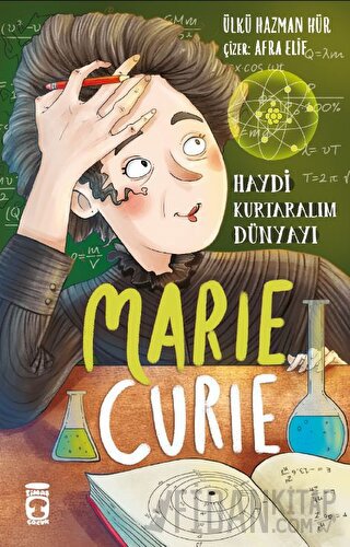 Marie Curie - Haydi Kurtaralım Dünyayı 1 Ülkü Hazman Hür