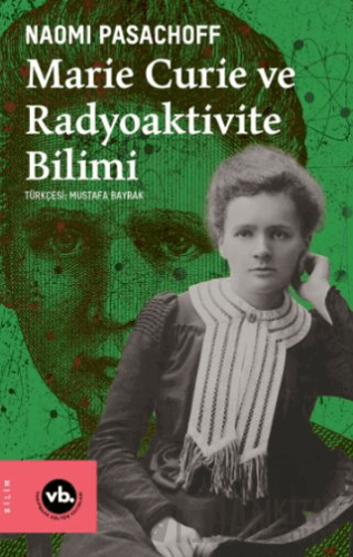 Marie Curie ve Radyoaktivite Bilimi