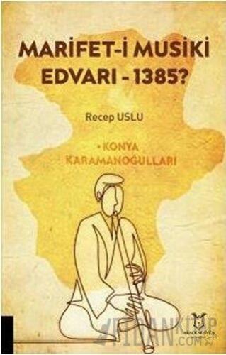 Marifet-i Musiki Edvarı - 1385?