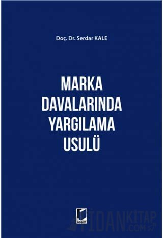 Marka Davalarında Yargılama Usülü (Ciltli)
