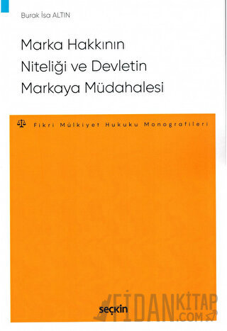 Marka Hakkının Niteliği ve Devletin Markaya Müdahalesi