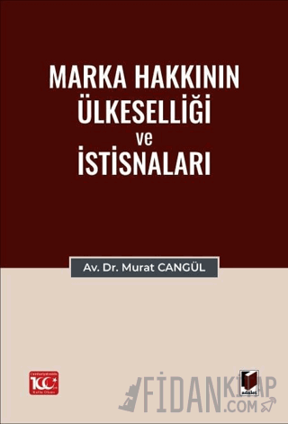 Marka Hakkının Ülkeselliği ve İstisnaları