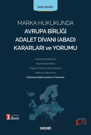 Marka Hukukunda Avrupa Birliği Adalet Divanı (ABAD) Kararları ve Yorumu