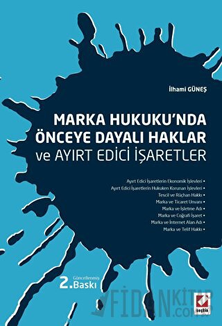 Marka Hukuku'nda Önceye Dayalı Haklar ve Ayırt Edici İşaretler