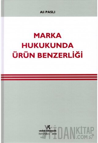 Marka Hukukunda Ürün Benzerliği (Ciltli)