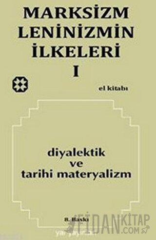 Marksizm, Leninizmin İlkeleri Cilt: 1 Diyalektik ve Tarihi Materyalizm