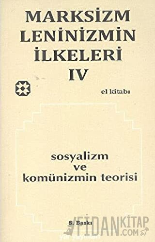 Marksizm, Leninizmin İlkeleri Cilt: 4 - Sosyalizm ve Komünizmin Teorisi