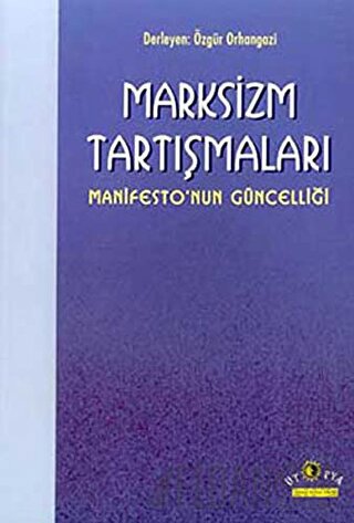 Marksizm Tartışmaları Manifesto’nun Güncelliği Derleme